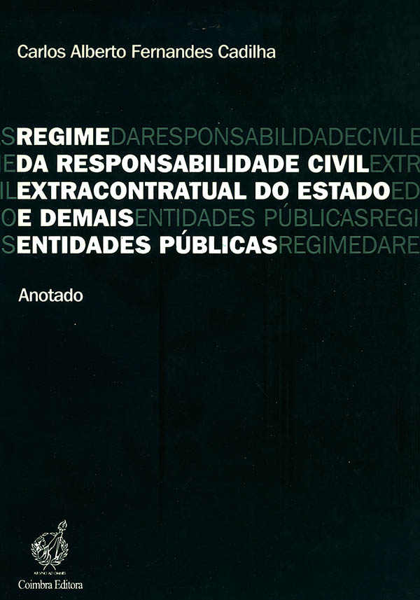 Regime da responsabilidade civil extracontratual do Estado e demais entidades públicas