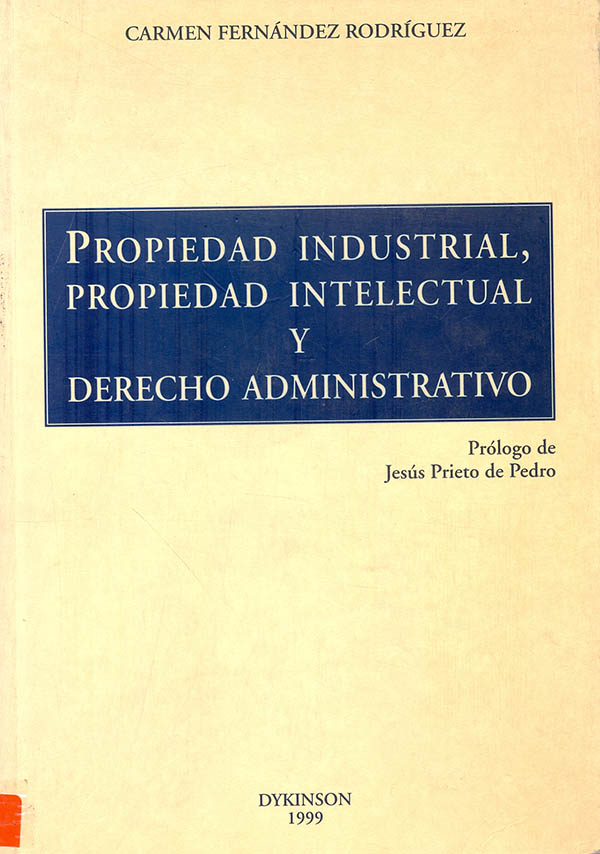 Propiedad industrial, propiedad intelectual y derecho administrativo