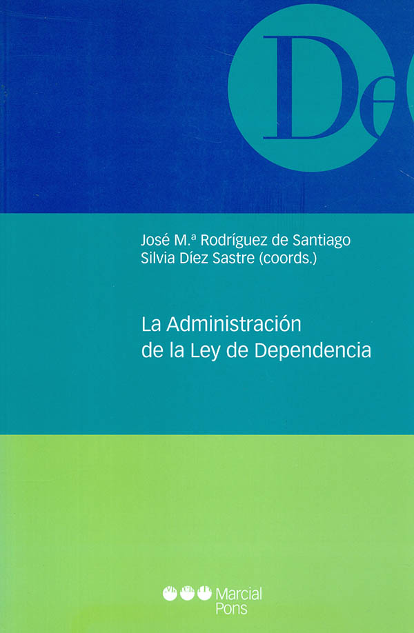 La administración de la ley de dependencia