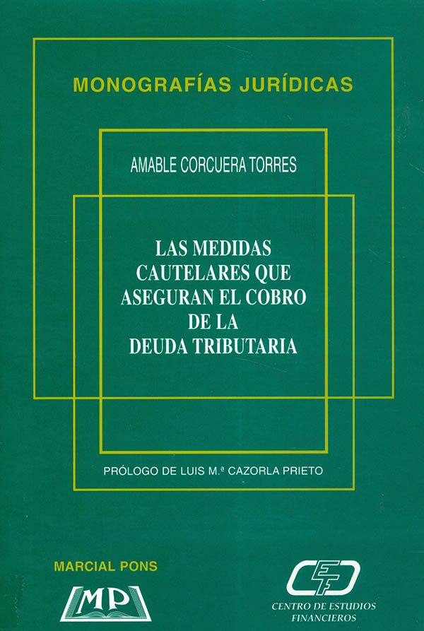 Las medidas cautelares que aseguran el cobro de la deuda tributaria