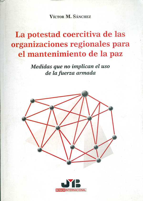 Potestad coercitiva de las organizaciones regionales para el mantenimiento de la paz