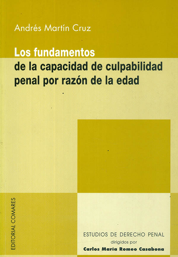 Los fundamentos de la capacidad de culpabilidad penal por razón de la edad