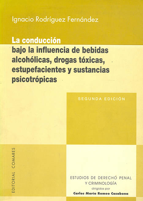 La conducción bajo la influencia de bebidas alcohólicas, drogas tóxicas, estupefacientes y sustancias psicotrópicas