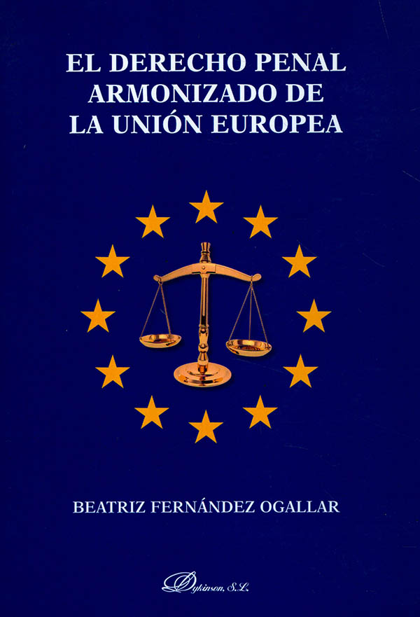 El derecho penal armonizado de la Unión Europea