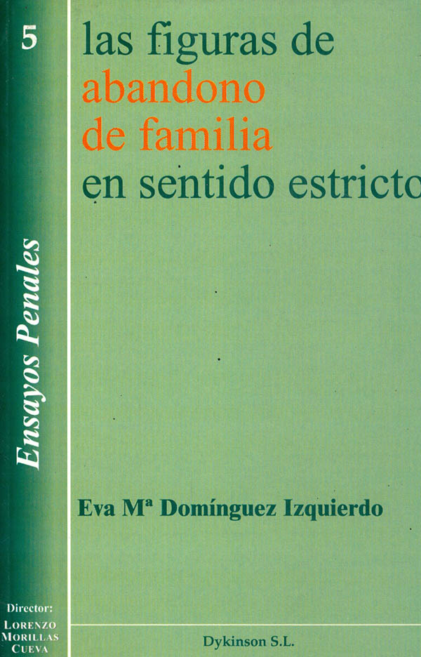 Las figuras de abandono de familia en sentido estricto