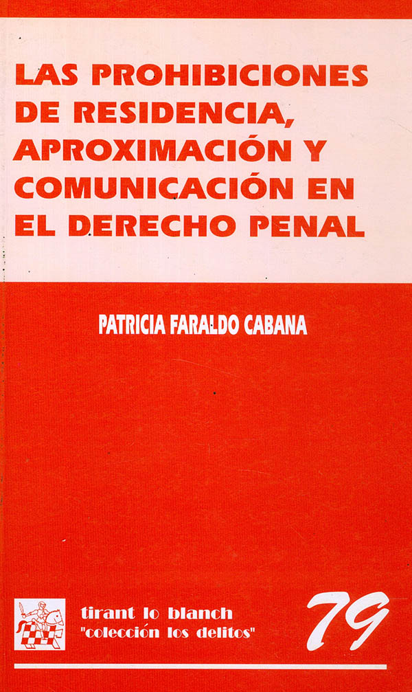 Prohibiciones de residencia, aproximación y comunicación en el derecho penal