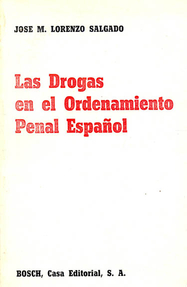 Las drogas en el ordenamiento penal español