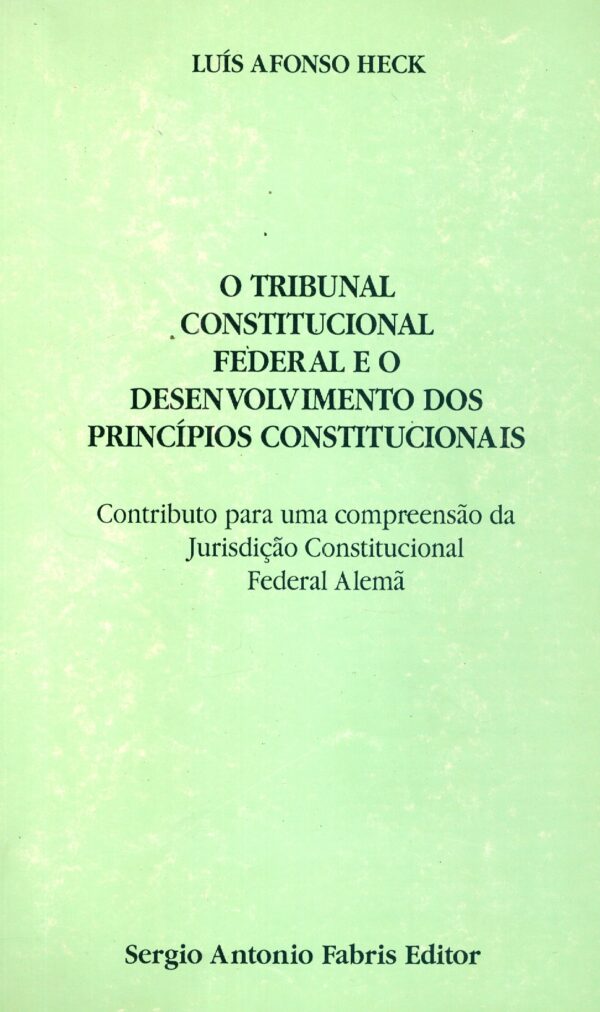 Tribunal constitucional federal e o desenvolvimiento dos principios constitucionais