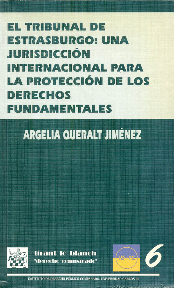 El tribunal de estrasburgo: una jurisdicción internacional para la protección de los derechos fundamentales