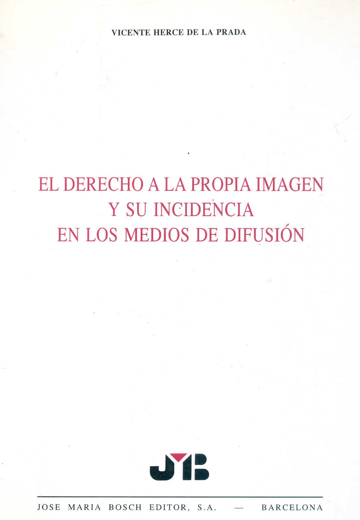 Derecho a la propia imagen y su incidencia en los medios de difusión
