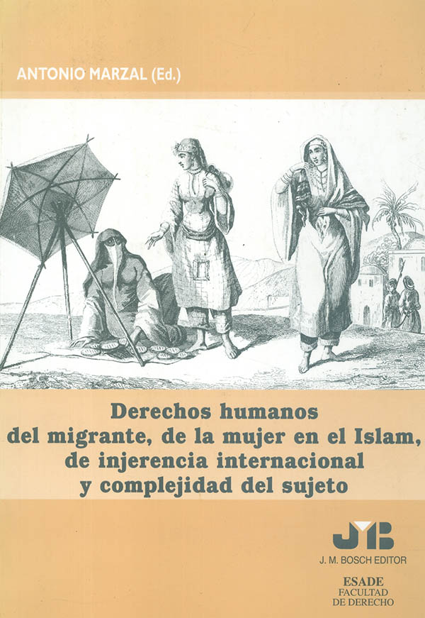 Derechos humanos del migrante de la mujer en el islam de injerencia internacional y complejidad del sujeto