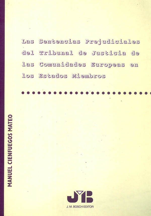 Dentencias prejudiciales ante el Tribunal de Justicia de las Comunidades Europeas en los Estados miembros