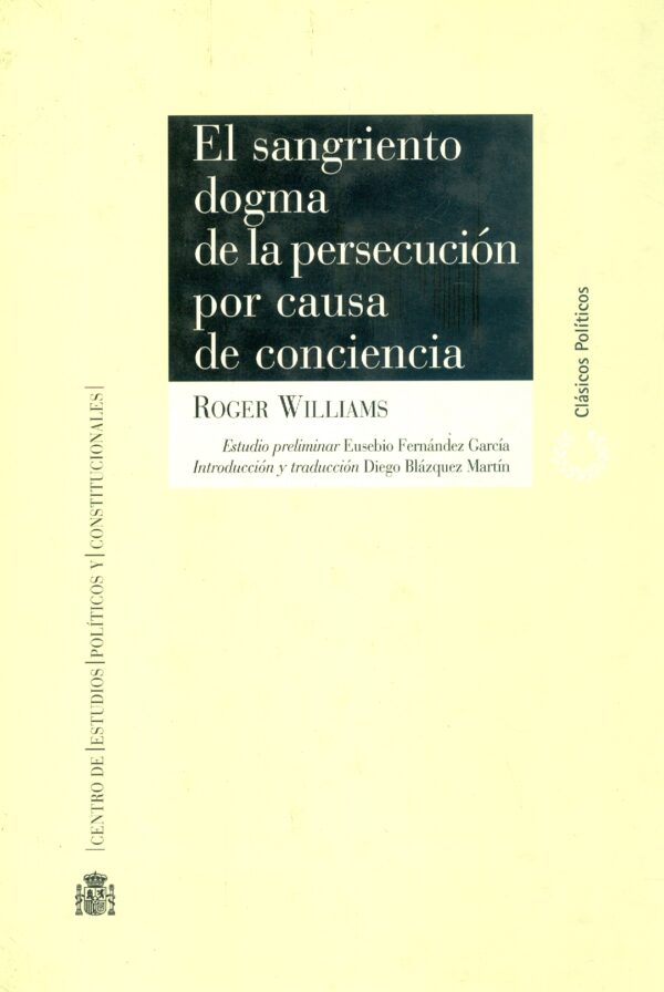 El sangriento dogma de la persecución por causa de conciencia