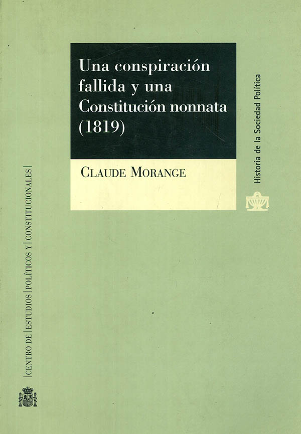Una conspiración fallida y una constitución nonnata (1819)