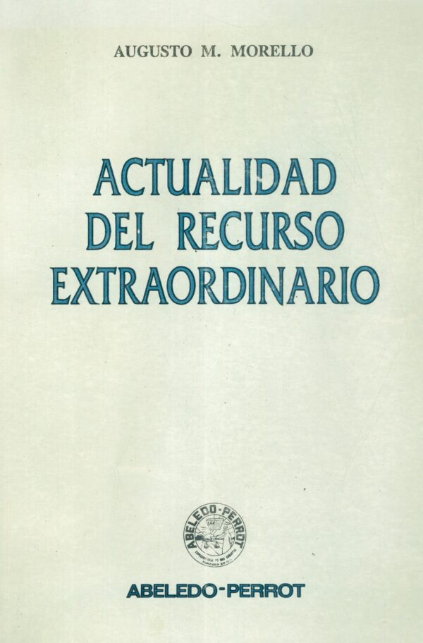 Actualidad del recurso extraordinario