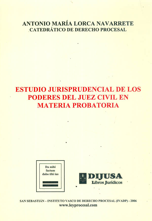 Estudio jurisprudencial de los poderes del juez civil en materia probatoria