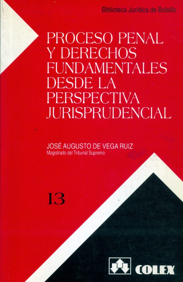 Proceso penal y derechos fundamentales desde la perspectiva jurisprudencial