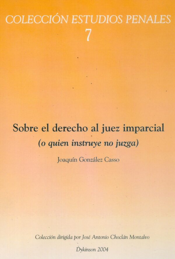 Sobre el derecho al juez imparcial