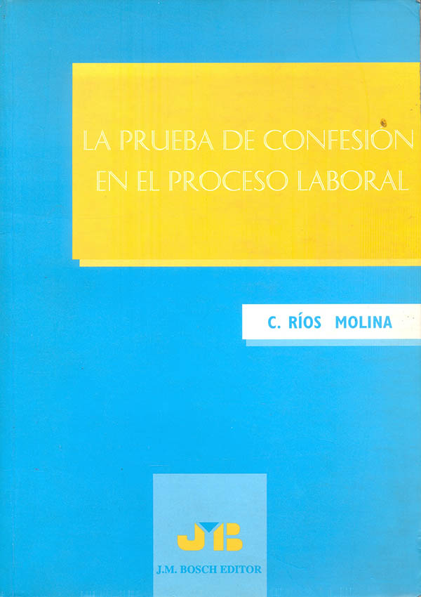 La prueba de confesión en el proceso laboral