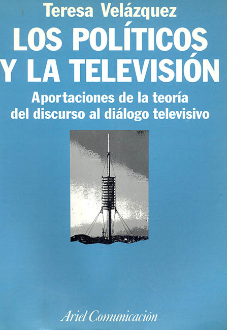 Políticos y la televisión aportaciones de la teoría del discurso al diálogo televisivo
