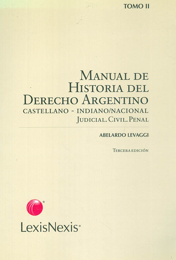 Manual de historia del derecho argentino. Tomo II