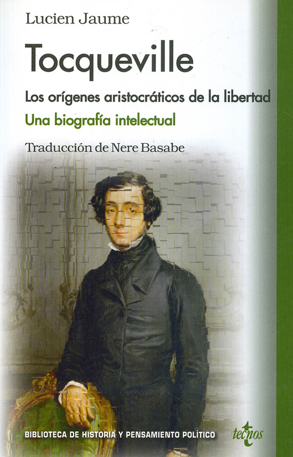 Tocqueville. Los orígenes aristocráticos de la libertad