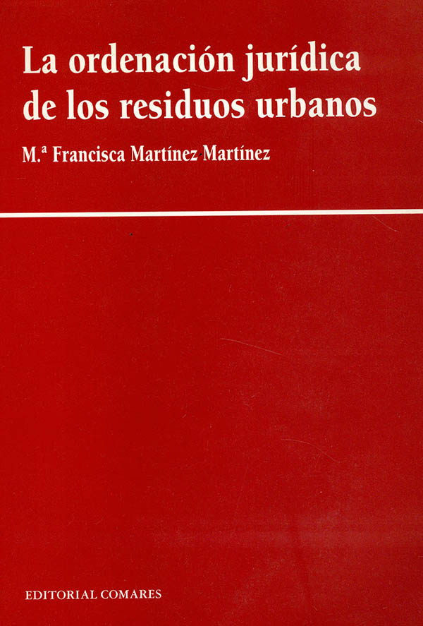 La ordenación jurídica de los residuos urbanos