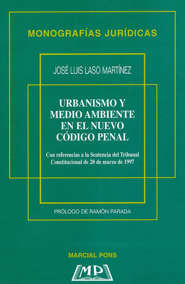 Urbanismo y medio ambiente en el nuevo código penal