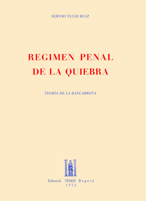 Régimen penal de la quiebra. Teoría de la bancarrota