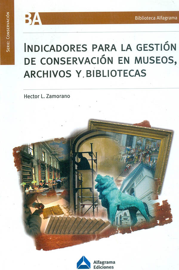 Indicadores para la gestión de conservación en museos archivos y bibliotecas