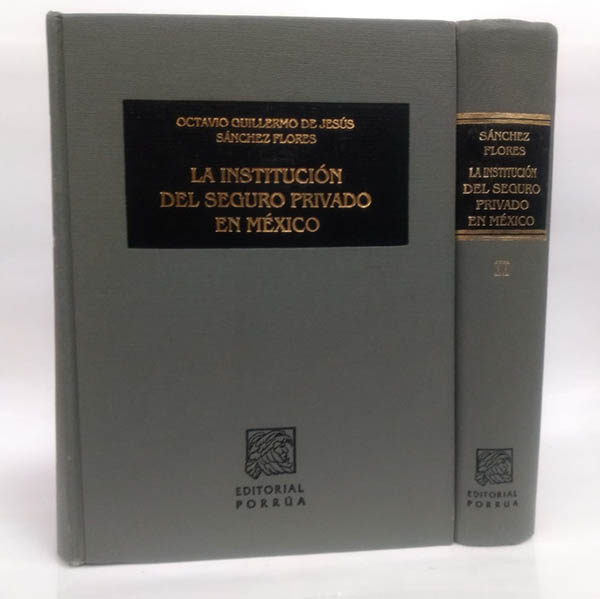 Institución del seguro privado en México, (2 Tomos)