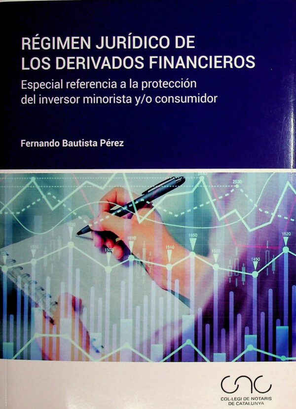 Regímen jurídico de los derivados financieros