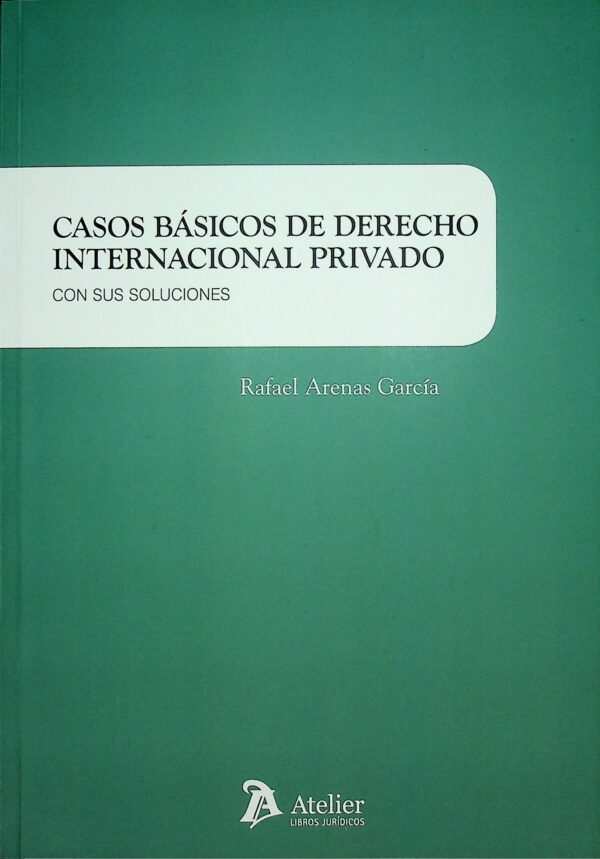Casos básicos de derecho internacional privado con sus soluciones