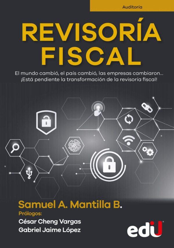 Revisoria fiscal. El mundo cambió, las empresas cambiaron…