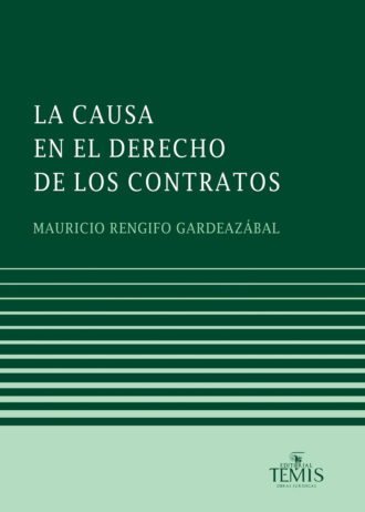 Rengifo – La causa en el derecho de los contratos 2022