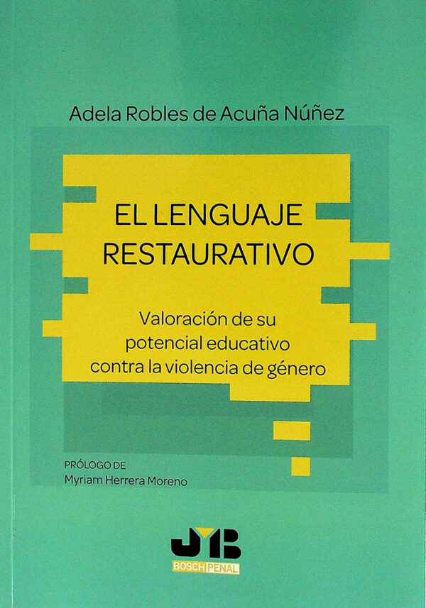 El lenguaje restaurativo. Valoración de su potencial educativo contra la violencia de género