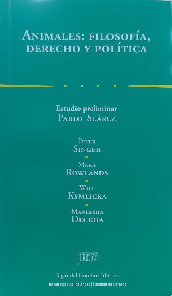 Animales: filosofía, derecho y política