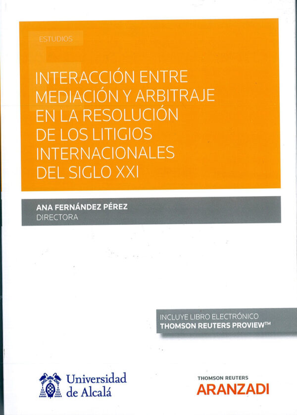 Interacción entre mediación y arbitraje en la resolución de los litigios internacionales del siglo XXI