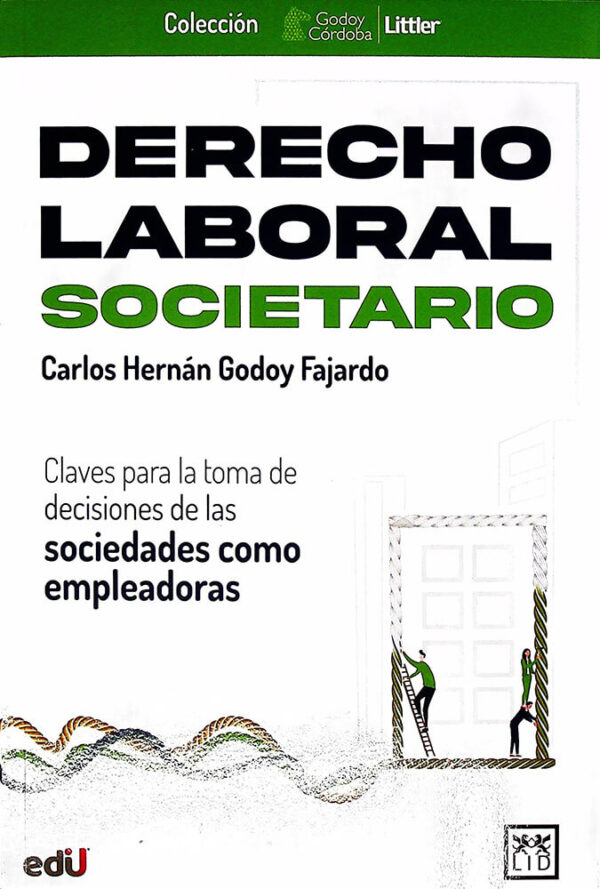 Derecho laboral societario. Claves para la toma de decisiones de las sociedades como empleadoras