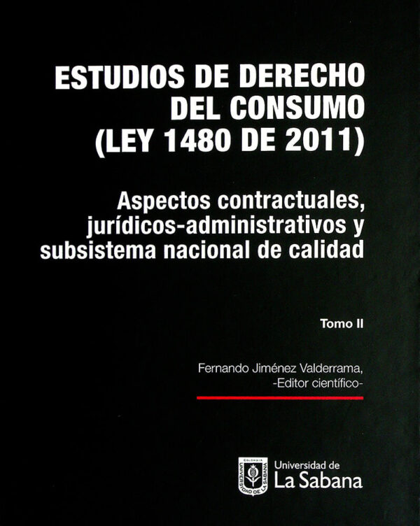 Estudios de derecho del consumo. Ley 1480 de 2011. Tomo II