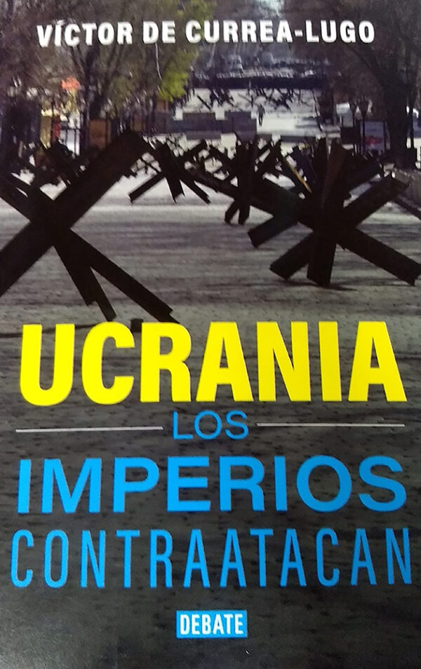 Ucrania. Los imperios contraatacan