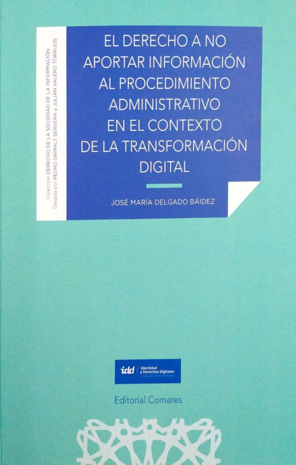 Derecho a no aportar información al procedimiento administrativo en el contexto de la transformación digital, El
