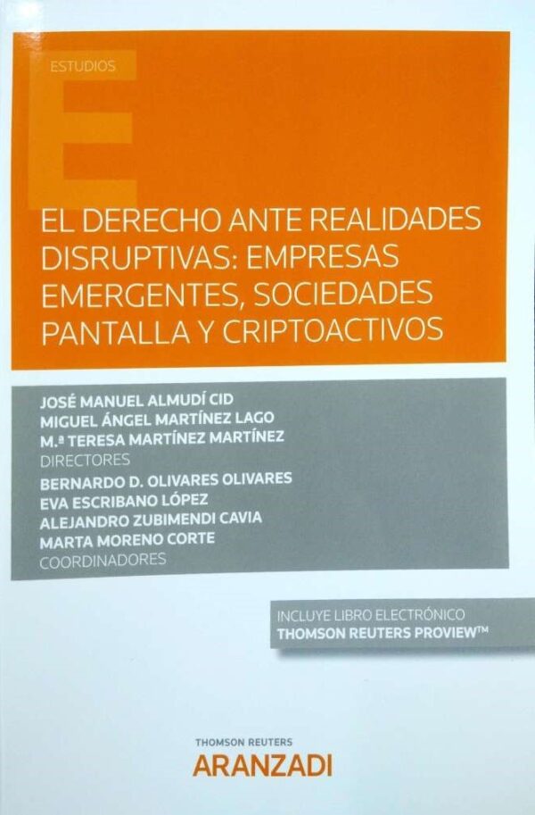 Derecho ante realidades disruptivas: empresas emergentes, sociedades pantalla y criptoactivos, El