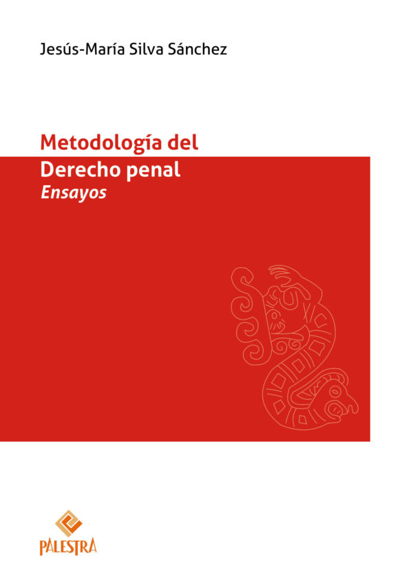 Metodología del derecho penal. Ensayos