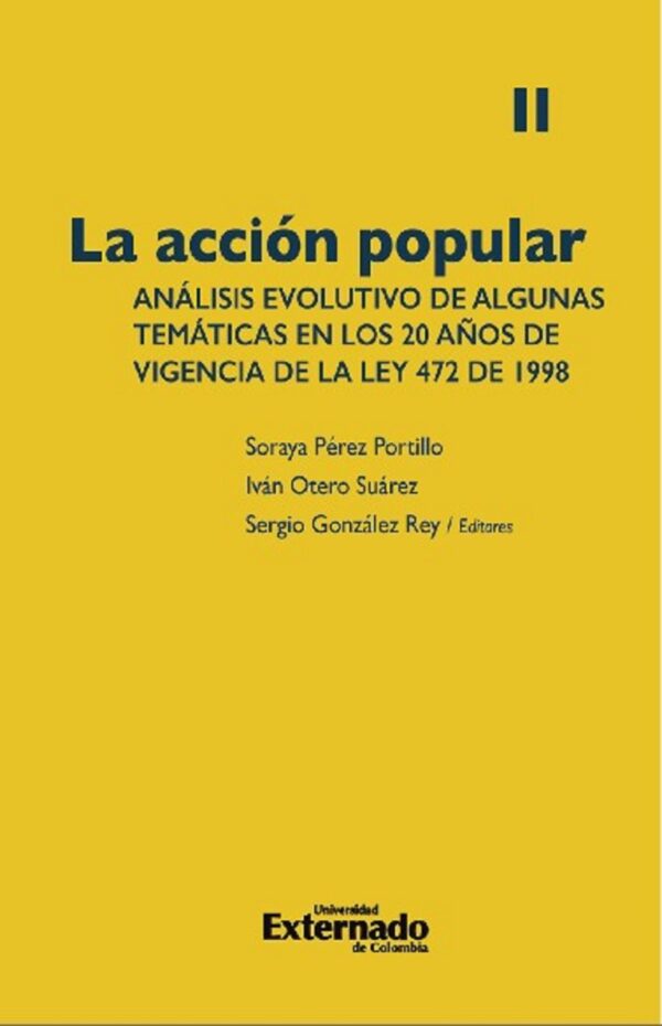 La acción popular. Análisis evolutivo de algunas temáticas en los 20 años de vigencia de la ley 472 de 1998