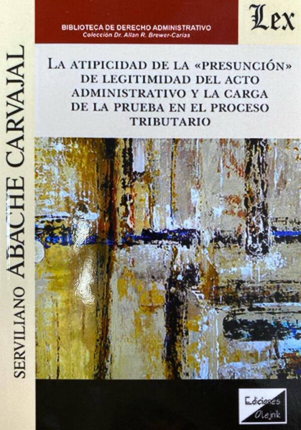 Atipicidad de la presunción de legitimidad del acto administativo