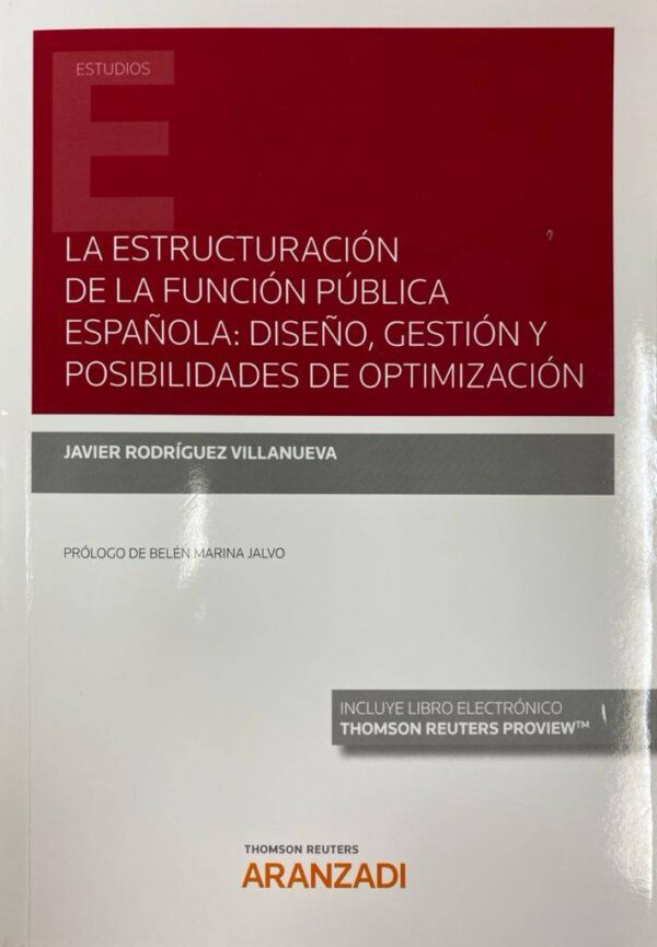 Estructuración de la función pública española: diseño, gestión y posibilidades de optimización, La
