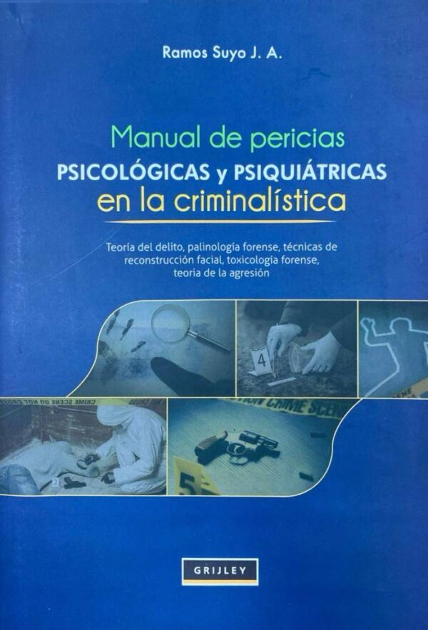 Manual de pericias psicológicas y psiquiátricas eb la criminalística