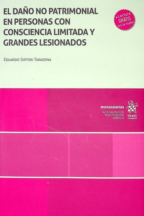 Daño no patrimonial en personas con consciencia limitada y grandes lesionados, El