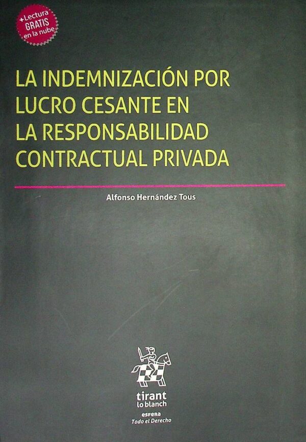 Indemnización por lucro cesante en la responsabilidad contractual privada, La